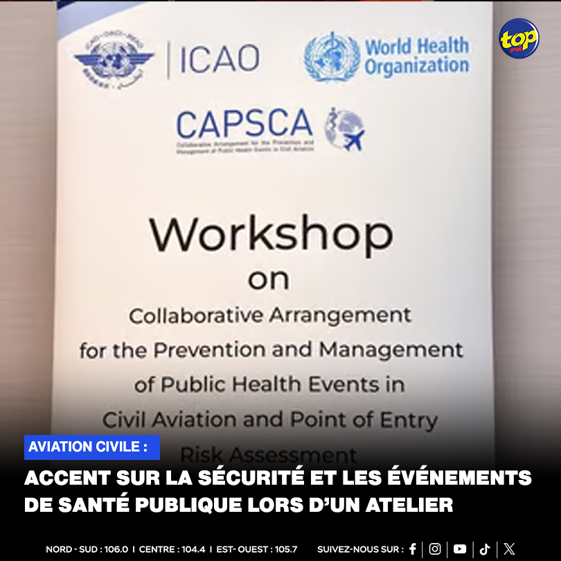 𝗔𝗰𝗰𝗲𝗻𝘁 𝘀𝘂𝗿 𝗹𝗮 𝘀𝗲́𝗰𝘂𝗿𝗶𝘁𝗲́ 𝗲𝘁 𝗹𝗲𝘀 𝗲́𝘃𝗲́𝗻𝗲𝗺𝗲𝗻𝘁𝘀 𝗱𝗲 𝘀𝗮𝗻𝘁𝗲́ 𝗽𝘂𝗯𝗹𝗶𝗾𝘂𝗲 𝗹𝗼𝗿𝘀 𝗱’𝘂𝗻 𝗮𝘁𝗲𝗹𝗶𝗲𝗿 𝗔𝘃𝗶𝗮𝘁𝗶𝗼𝗻 𝗰𝗶𝘃𝗶𝗹𝗲 :