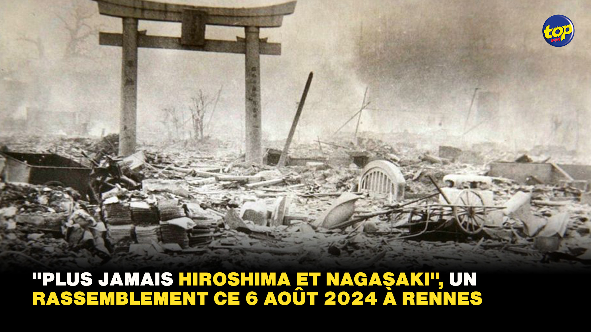 "Plus jamais Hiroshima et Nagasaki", un rassemblement ce 6 août 2024 à Rennes Hiroshima et Nagasaki